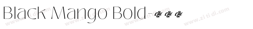 Black Mango Bold字体转换 Black Mango Bold字体转换